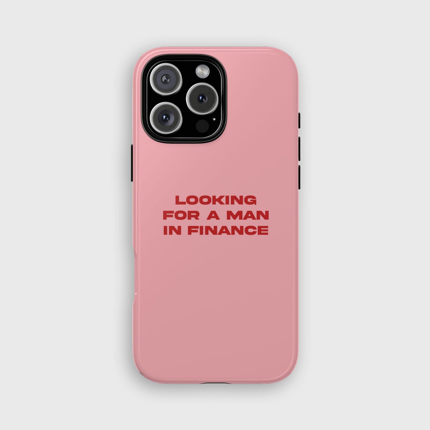 'Looking For A Man In Finance' iPhone Case (Pink)