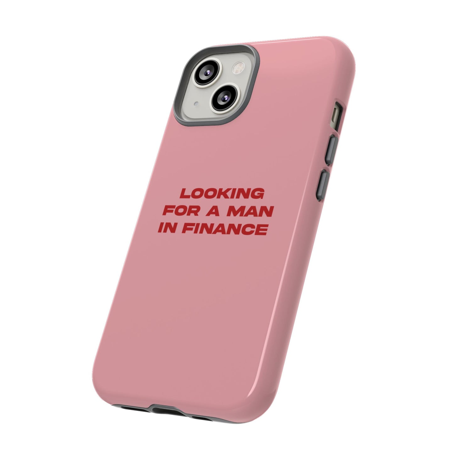 'Looking For A Man In Finance' iPhone Case (Pink)